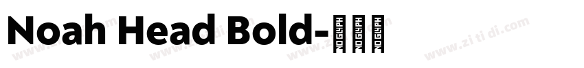 Noah Head Bold字体转换 Noah Head Bold字体转换